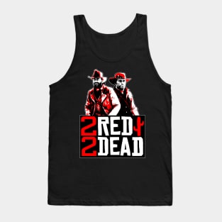 2 Red 2 Dead Tank Top